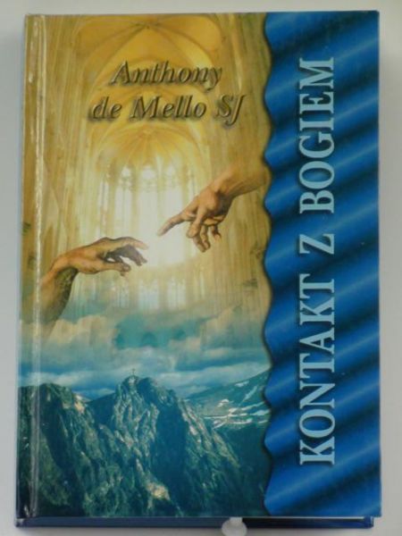 De Mello Anthony - Kontakt z Bogiem. Konferencje rekolekcyjne