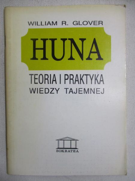 Glover William R. - Huna. Teoria i praktyka wiedzy tajemnej