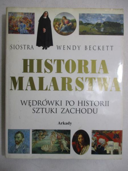 Historia malarstwa: wędrówki po historii sztuki Zachodu