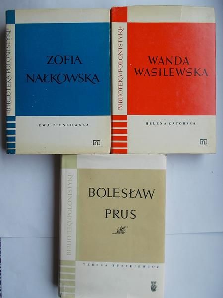 Pieńkowska Ewa / Zatorska Helena / Tyszkiewicz Teresa - Zofia Nałkowska / Wanda Wasilewska / Bolesław Prus