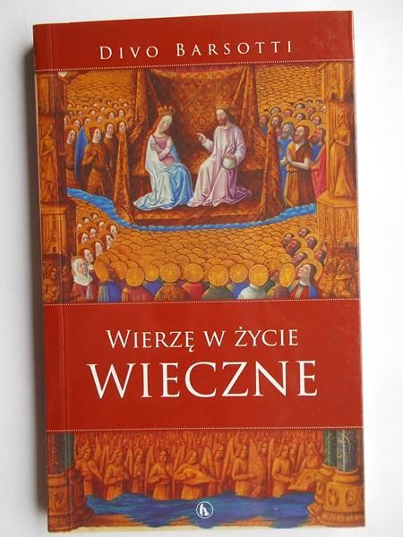 Barsotti Divo - Wierzę w życie wieczne