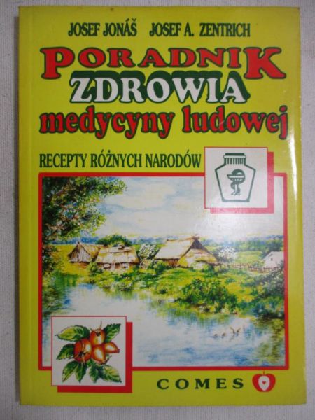 Jonas Josef - Poradnik zdrowia medycyny ludowej