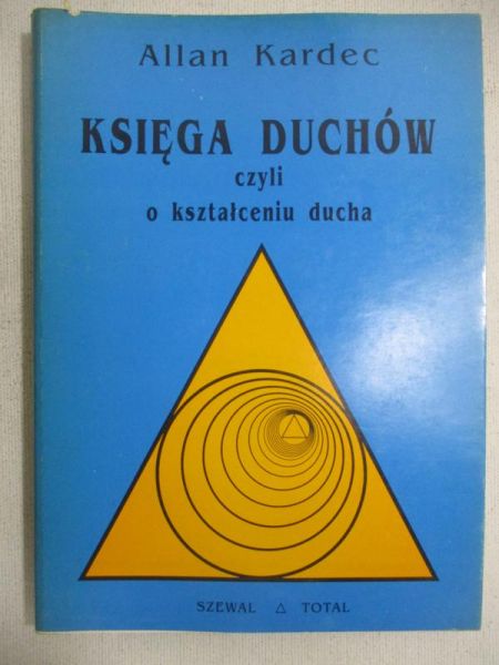 Kardec Allan - Księga duchów czyli o kształceniu ducha