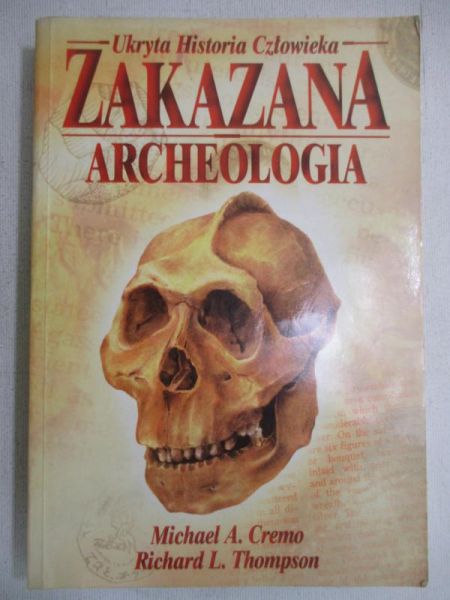 Cremo Michael A. - Zakazana archeologia