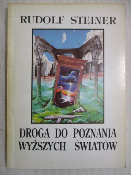 Steiner Rudolf -  Droga do poznania wyższych światów