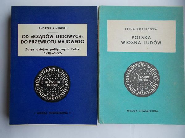 Ajnenkiel Andrzej / Koberdowa Irena - Od rządów ludowych do przewrotu majowego. Zarys dziejów politycznych Polski 1918-1926 / Polska wiosna ludów