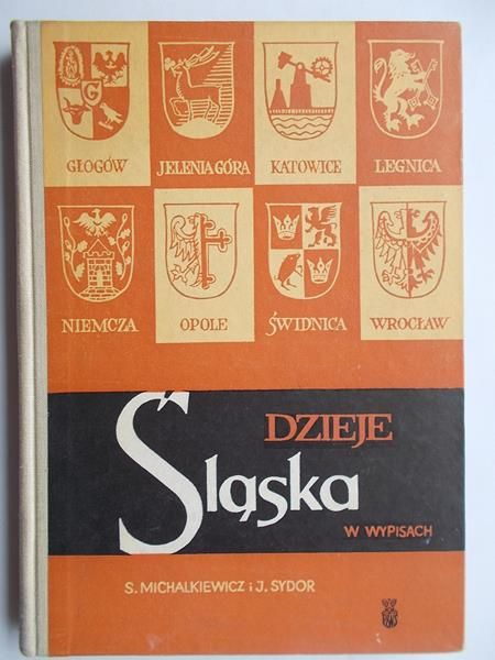 Michalkiewicz Stanisław - Dzieje śląska w wypisach