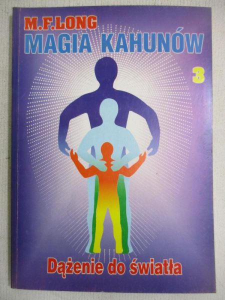 Magia Kahunów, Tom 3, Dążenie do światła