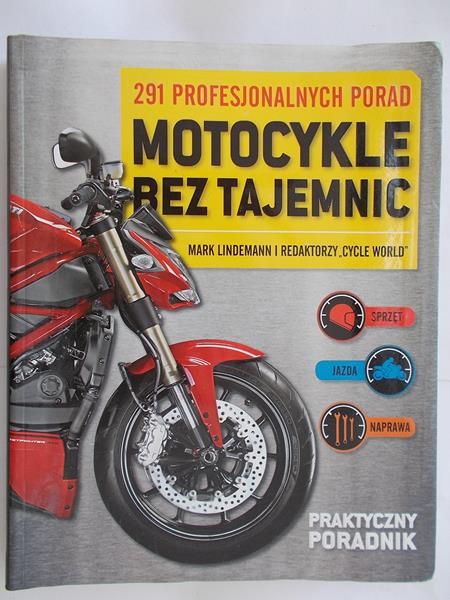 Motocykle bez tajemnic – 291 profesjonalnych porad