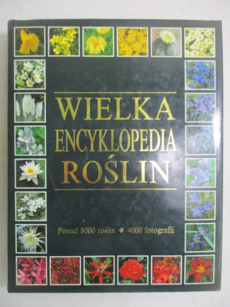 Brickell Christopher (red.) - Wielka encyklopedia roślin