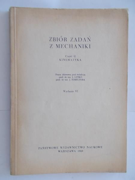 Leyko J. (red.) - Zbiór zadań z mechaniki. Część II