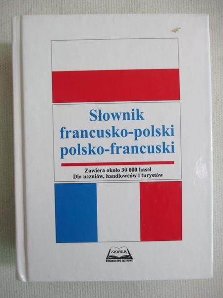 Słownik francusko - polski, polsko - francuski