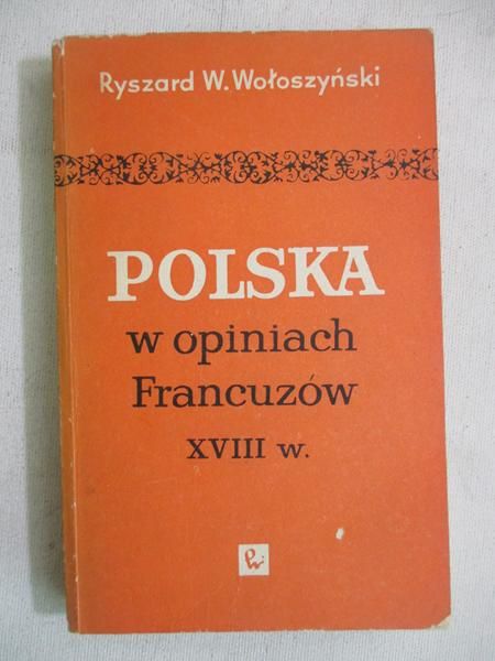 Polska w opiniach Francuzów XVIII w.
