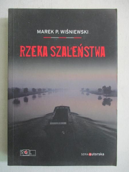 Wiśniewski Marek P. - Rzeka szaleństwa