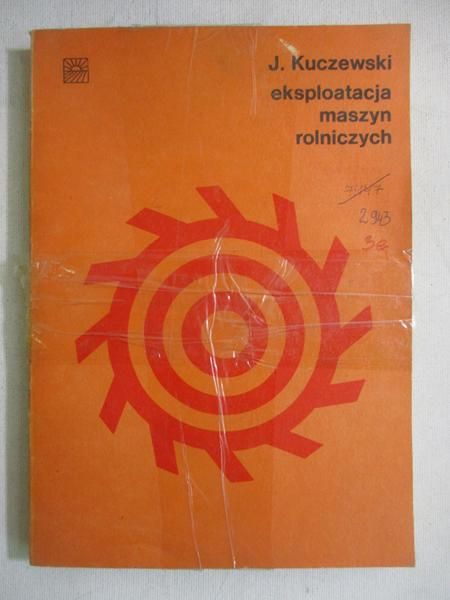 Kuczewski J.  - Eksploatacja maszyn rolniczych