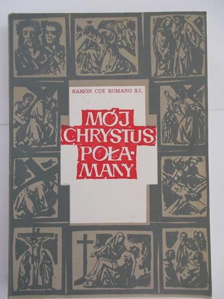Mój Chrystus Połamany