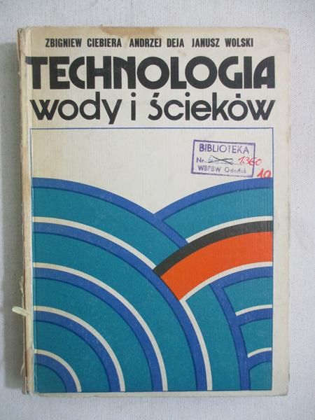 Ciebiera Zbigniew - Technologia wody i ścieków