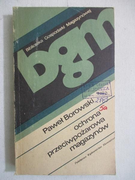 Borowski Paweł  - Ochrona przeciwpożarowa magazynów