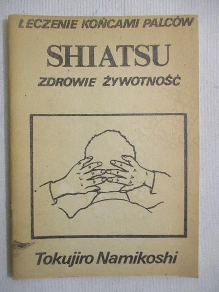 Shiatsu. Leczenie końcami palców