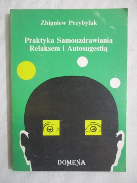 Praktyka samouzdrawiania relaksem i autosugestią