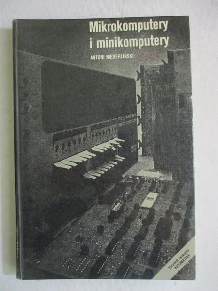 Niederliński Antoni - Mikrokomputery i minikomputery