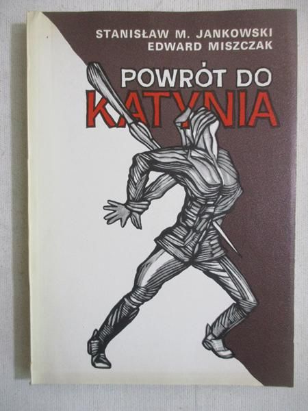 Jankowski Stanisław M. - Powrót do Katynia