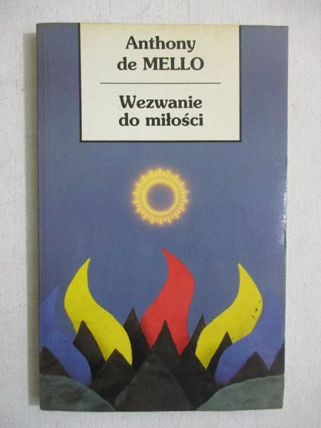 De Mello Anthony - Wezwanie do miłości