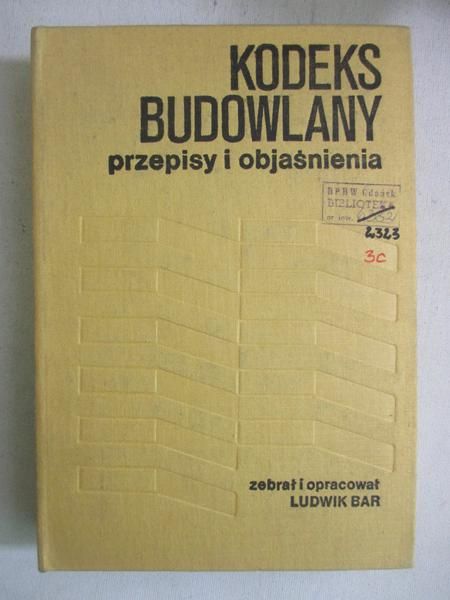 Kodeks budowlany. Przepisy i objaśnienia