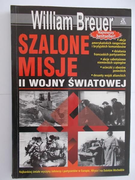 Breuer William - Szalone misje II wojny światowej