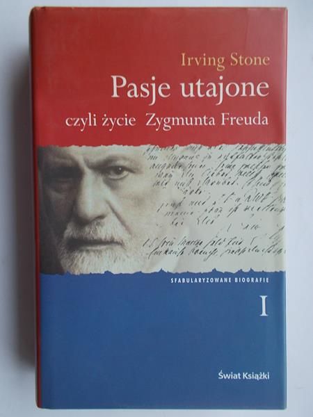 Pasje utajone czyli życie Zygmunta Freuda, tom I