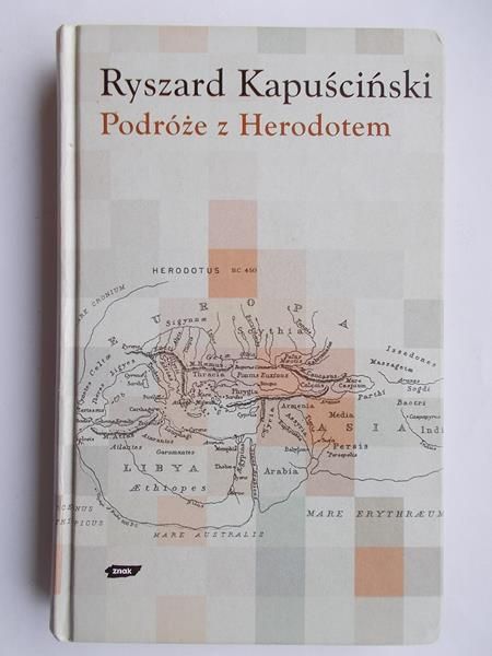 Kapuściński Ryszard - Podróże z Herodotem