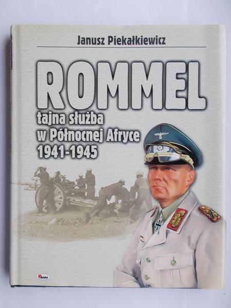 Rommel. Tajna służba w Północnej Afryce 1941-1945