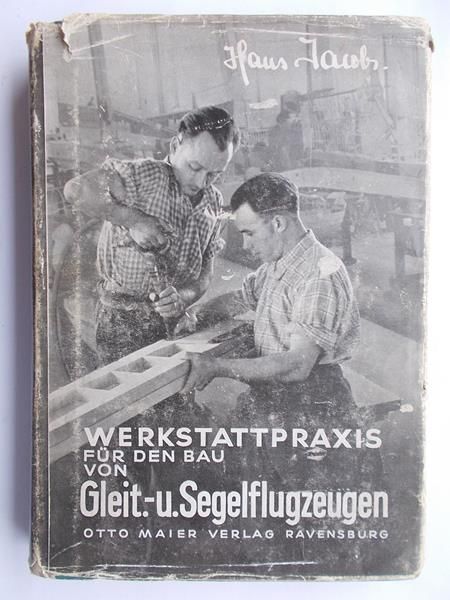 Werkstattpraxis fur den Bau Von Gleit-und Segelflugzeugen