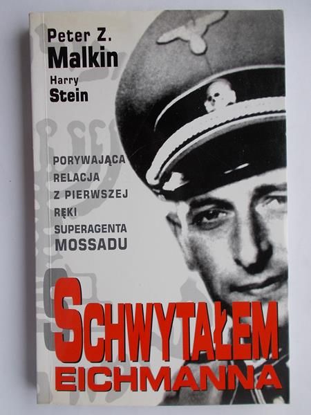 Malkin Peter Z.,    -  Schwytałem Eichmanna