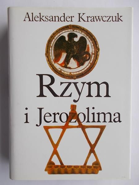 Krawczuk Aleksander - Rzym i Jerozolima