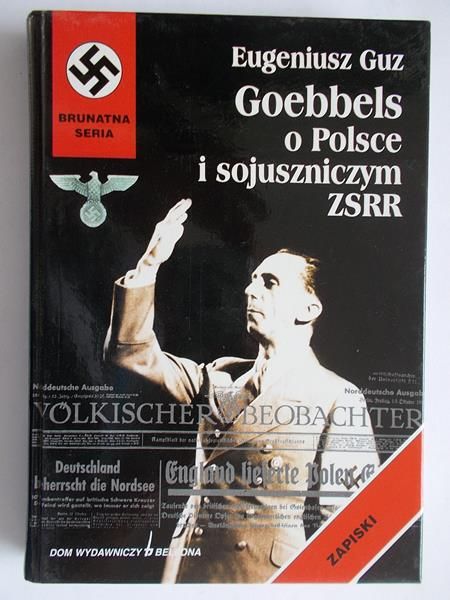 Goebbels o Polsce i sojuszniczym ZSRR
