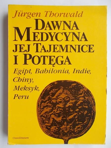 Dawna medycyna jej tajemnice i potęga
