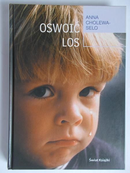Cholewa-Selo Anna - Oswoić los