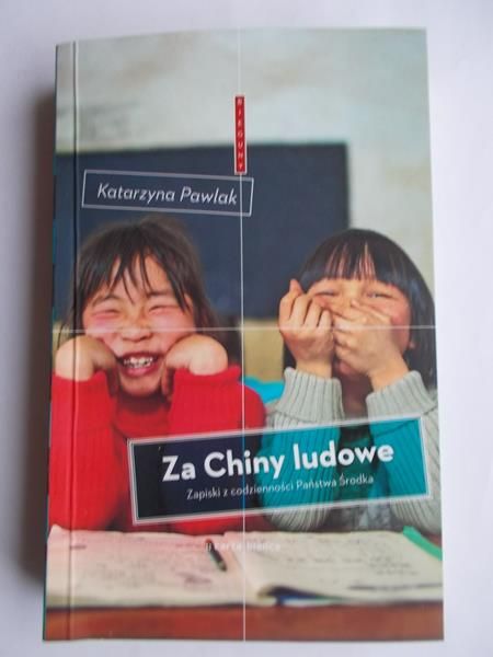 Pawlak Katarzyna - Za Chiny ludowe
