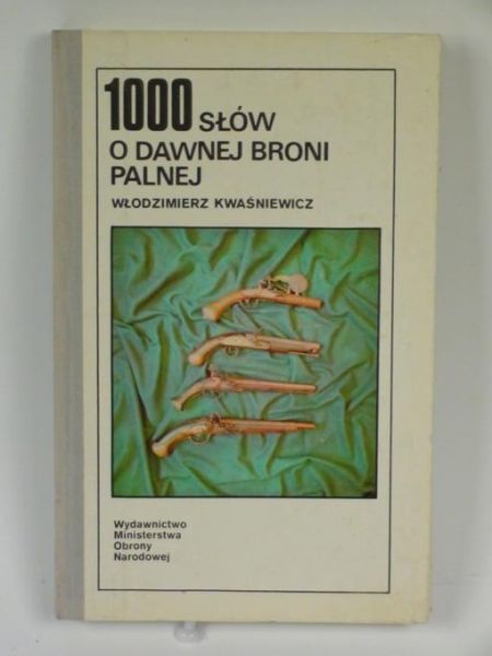 1000 słów o dawnej broni palnej