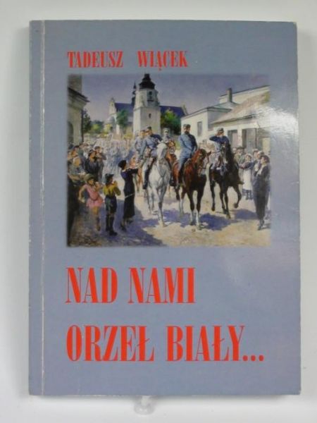 Nad nami orzeł biały
