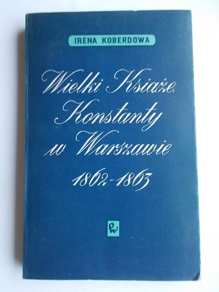 Wielki Książę Konstanty w Warszawie 1802-1803