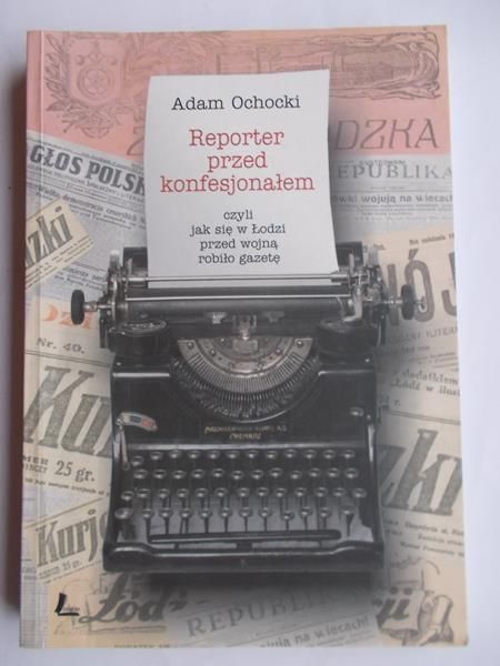 Ochocki Adam - Reporter przed konfesjonałem