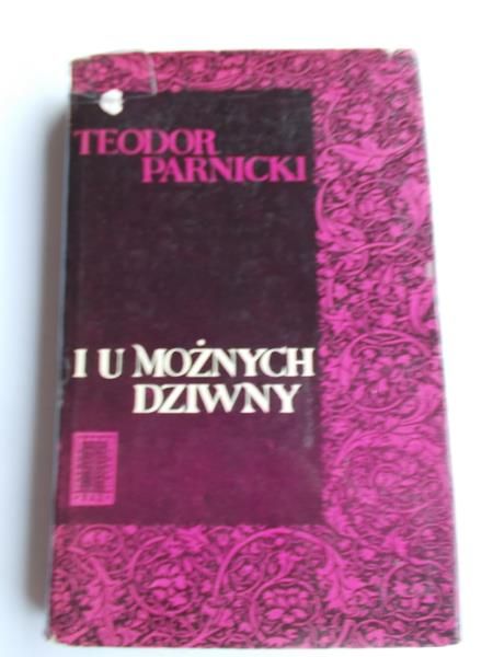 I u możnych dziwny