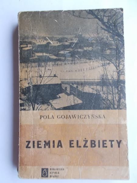 Gojawiczyńska Pola -  Ziemia Elżbiety
