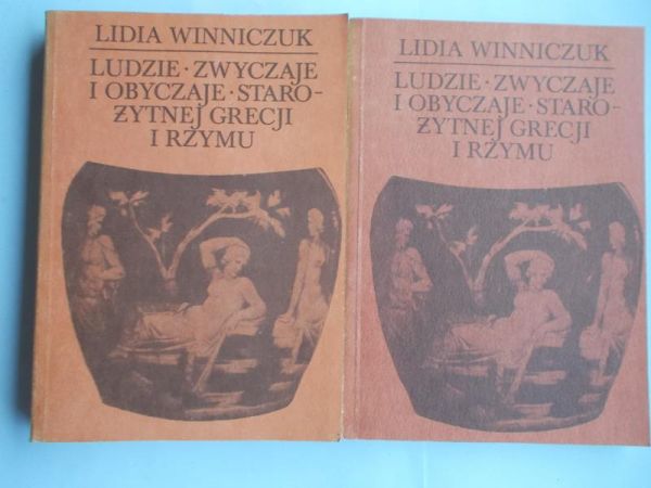 Ludzie, zwyczaje  i obyczaje starożytnej Grecji  i Rzymu, T. I-II