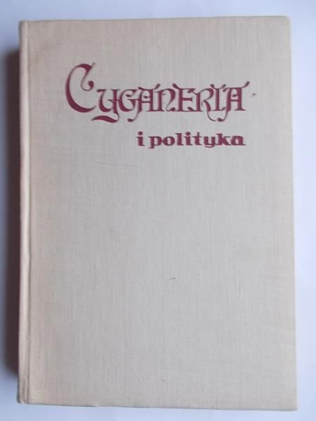 Bidakowski Kazimierz  - Cyganeria i polityka