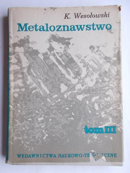 Metaloznawstwo, t. III