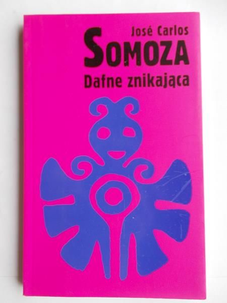 Carlos Jose Somoza - Dafne znikająca