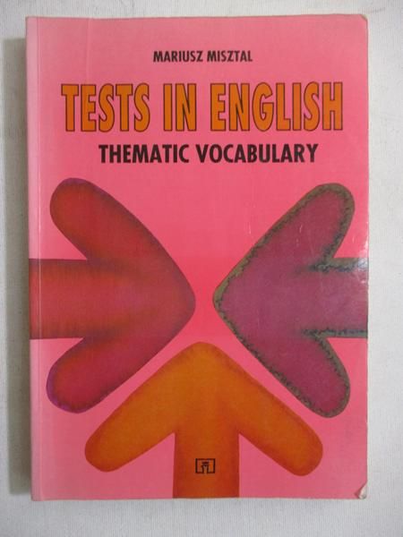 Misztal Mariusz - Tests in English. Thematic Vocabulary